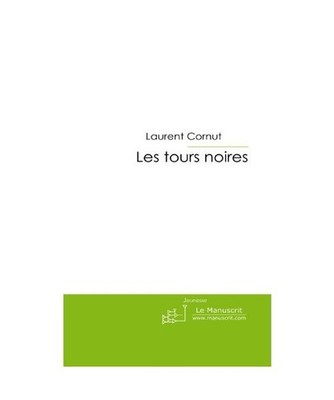 Les Tours Noires, Laurent Cornut
