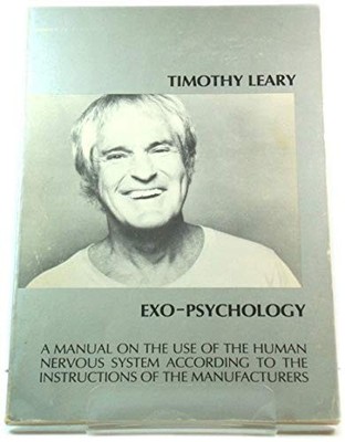 Exo-psychology: A manual on the use of the human nervous system according to...