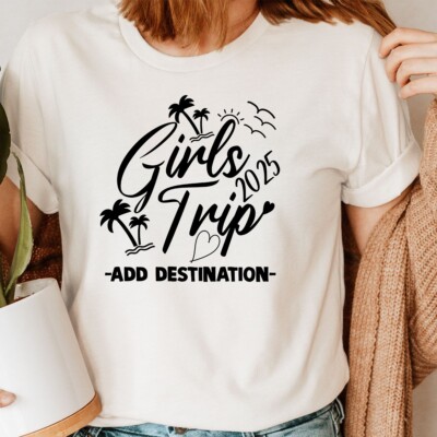 Custom Girls Trip 2025 T-Shirt Tropical Design Add Your Destination Tee #TA-195