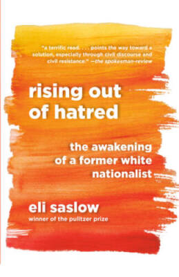 Rising Out of Hatred: The Awakening of a Former White Nationalist - ACCEPTABLE