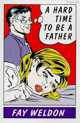 A Hard Time to Be a Father: A collection of short stories