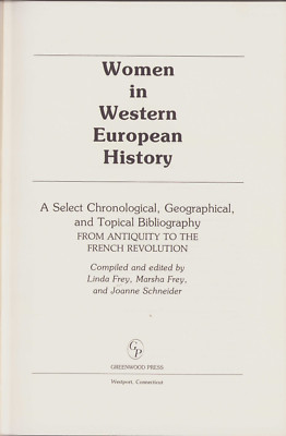 Women in Western European History : A Select Chronological, Geographical, and...