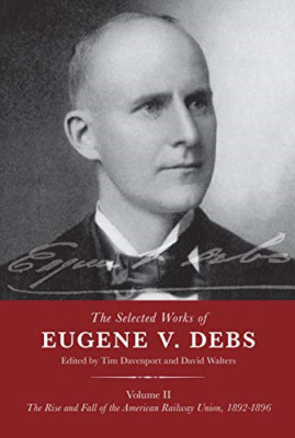 Selected Works of Eugene V. Debs Volume II: The Rise an - Paperback / softback N