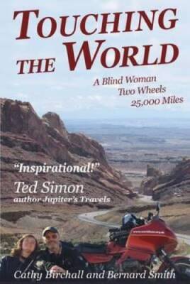Touching the World: A Blind Woman, Two Wheels and 25,000 Miles - GOOD