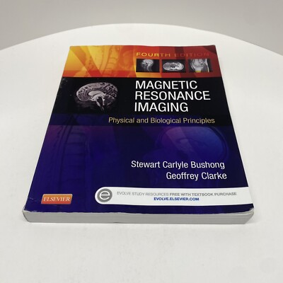 Magnetic Resonance Imaging Physical and Biological Principles, Paperback 4th Ed