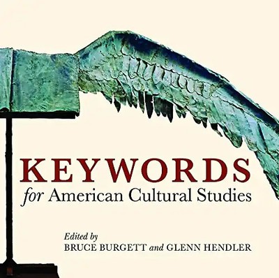 Keywords for American Cultural Studies - Burgett, Bruce ZUSTAND SEHR GUT