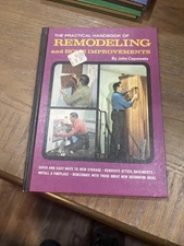 The Practical Handbook of Remodeling and Home Improvements by John Capotosto