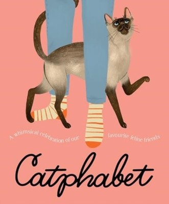 Catphabet: A whimsical celebration of our favourite feline friends, for fans of