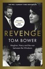 Revenge: Meghan, Harry and the war be Tom Bower Paperback New