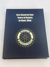 2022 One Hundred One Years of Rotary Kent Ohio OH HC Book Club International