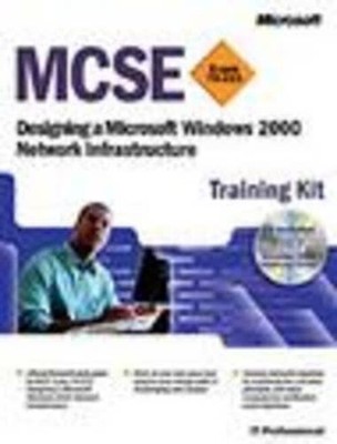 MCSE Training Kit Exam 70-221 : Designing a Microsoft Windows 200