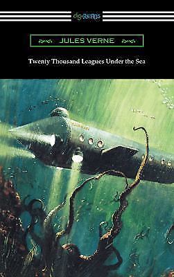 Twenty Thousand Leagues Under the Sea (Translated by F. P. Walter and...