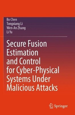 Secure Fusion Estimation and Control for Cyber-Physical Systems Under Malicious