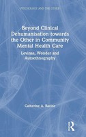 Beyond Clinical Dehumanisation Towards The Other In Community Mental Health Care