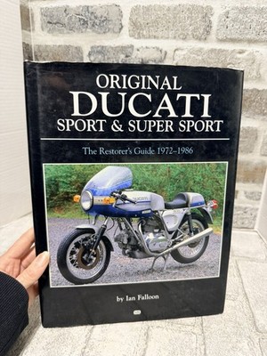 Original Ducati Sport & Super Sport: The Restorer's Guide 1972-1986