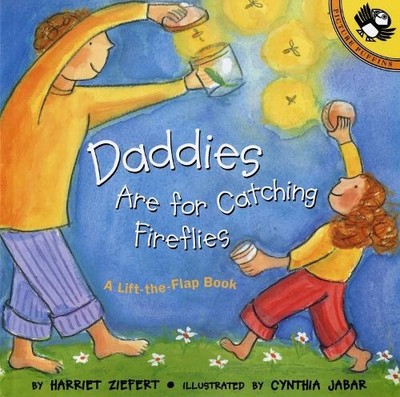 Harriet Ziefert Daddies Are for Catching Fireflies (Mixed Media Product)