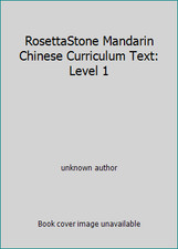 RosettaStone Mandarin Chinese Curriculum Text: Level 1 by unknown author