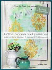 Entre Pinceaux & Palettes, Théorie de la Couleur, Peinture, Découpage, Tableaux