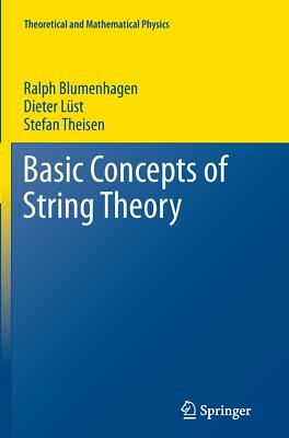 Basic Concepts of String Theory | Ralph Blumenhagen (u. a.) | Englisch | Buch