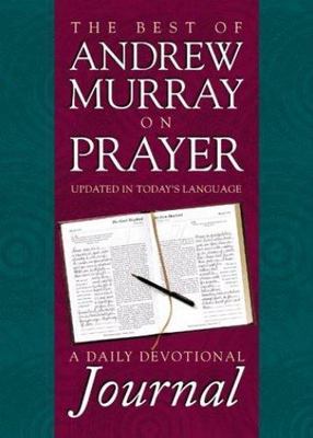 The Best of Andrew Murray on Prayer: A Dai- 1577480805, Andrew Murray, hardcover