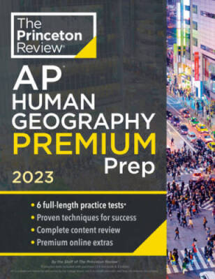 Princeton Review AP Human Geography Premium Prep, 2023: 6 Practice Tests  - GOOD