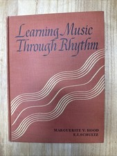 Learning Music Through Rhythm Hood 1949 Vintage Marguerite V. Hood EJ Schultz