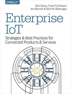 Enterprise IoT: Strategies and Bes... by Bhatnagar, Rishi M Paperback / softback