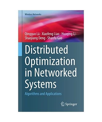Distributed Optimization in Networked Systems: Algorithms and Applications, Qing