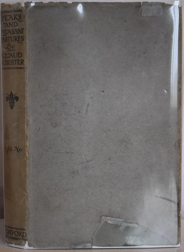 PEAKS & PLEASANT PASTURES Schuster 1911. Alpine Mountaineering, Alps, Climbing