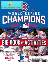 Chicago Cubs 2016 World Series Champions: The Big Book Of Activities Paperback Chicago Cubs 2016 World Series Champions: The Big Book Of Activities Paperback