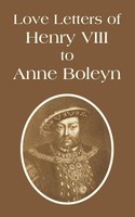 Henry Viii King Of England | Love Letters Of Henry Viii To Anne Boleyn | Buch