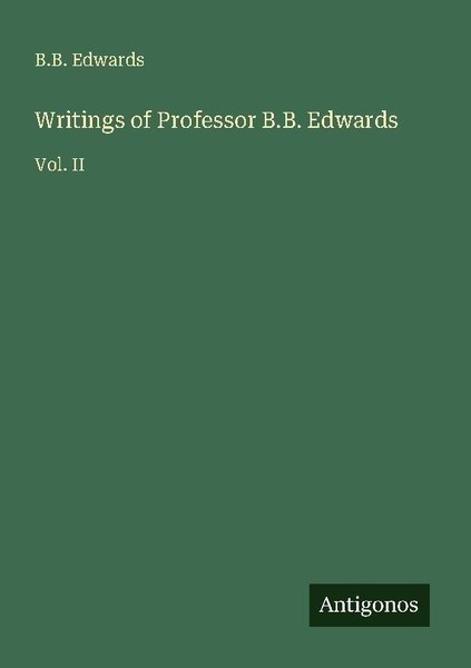 Writings Of Professor B.B. Edwards B. B. Edwards-image