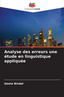 Geeta Bindal | Analyse Des Erreurs Une éTude En Linguistique AppliquéE | Buch