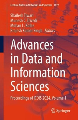 Advances in Data and Information Sciences: Proceedings of ICDIS 2024, Volume 1 b