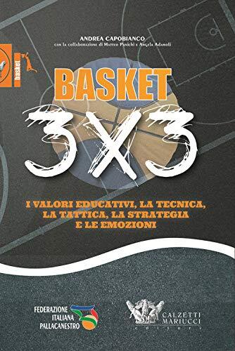 9788860285959 Basket 3x3. I valori educativi, la tecnica, la tat...e emozioni: 1