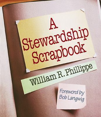 Stewardship Scrapbook by Phillippe, William R.