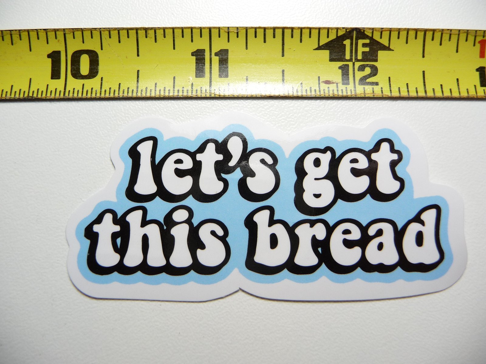 Get This Bread Motivational Glossy Decal Sticker
