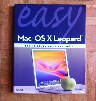  Easy Mac OS X Leopard by Kate Binder (2007, Perfect)