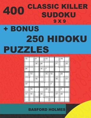 400 classic Killer sudoku 9 x 9 + BONUS 250 Hidoku puzzles: Sudoku with EASY, ME