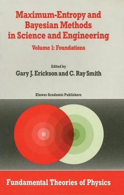 Maximum-Entropy and Bayesian Methods in Science and Engineering Foundations Buch