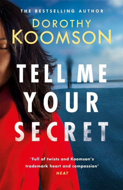 Tell Me Your Secret by Dorothy Koomson (Paperback Book)