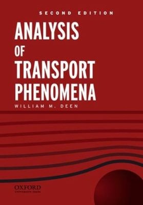 Analysis of Transport Phenomena Hardcover William M. Deen