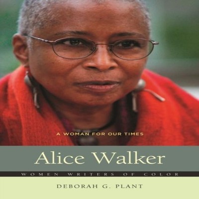 Alice Walker A Woman For Our Times Deborah Plant Hardcover Blooms