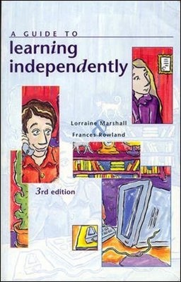A Guide to Learning Independently (UK Higher Education OUP Human