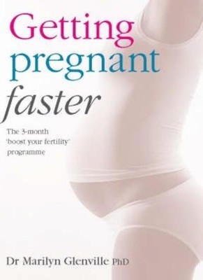 Getting Pregnant - Faster,Marilyn Glenville