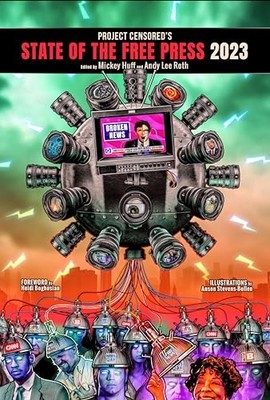Project Censored's State of the Free Press 2023 by Mickey Huff 9781644212370