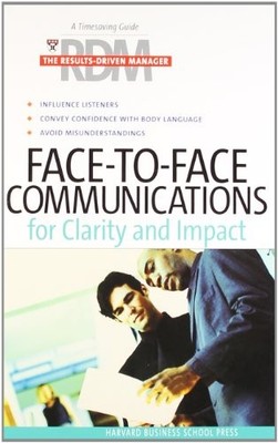 Face-to-Face Communications for Clarity and Impact: The Results 