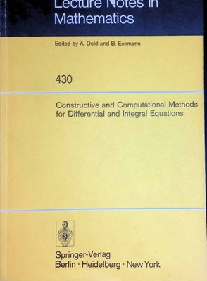 Constructive and computational methods for differential and integral equations :