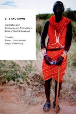 Bits and Atoms: Information and Communication Technology in Areas of Limited Sta
