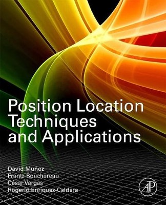 Position Location Techniques and Applications - 9780123743534